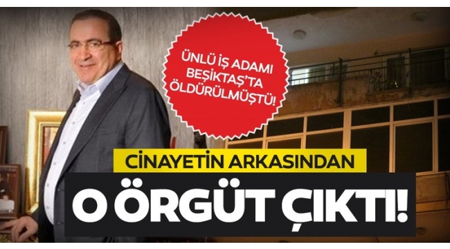 İş adamı Ali Rıza Gültekin cinayetinde flaş gelişme! Olayın arkasından o örgüt çıktı...